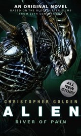Alien - River of Pain - Book 3 - Christopher Golden - 9781783292868