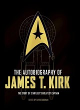 The Autobiography of James T. Kirk - David A. Goodman - 9781783297467