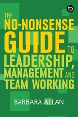 The No-Nonsense Guide to Leadership, Management and Teamwork - ALLAN,  Barbara - 9781783303977