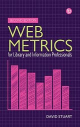 Web Metrics for Library and Information Professionals - David Stuart - 9781783305667