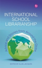 International School Librarianship - Alan Jacques - 9781783307616