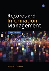 Records and Information Management - Patricia C Franks - 9781783308187