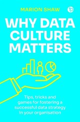 Why Data Culture Matters - Marion Shaw - 9781783308705