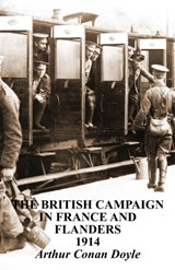British Campaigns in France and Flanders 1914 - Arthur (Trinity College Dublin) Conan Doyle - 9781783310753