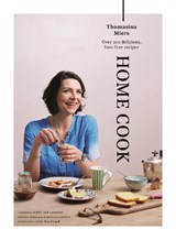 Home cook : over 300 delicious fuss-free recipes - thomasina miers - 9781783350964