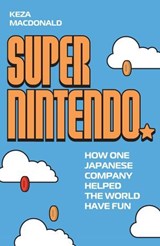 Super Nintendo - Keza MacDonald - 9781783353088