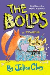 The Bolds in Trouble - Julian Clary - 9781783447299