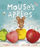 The Mouse's Apples - STICKLEY,  Frances - 9781783448647