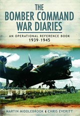 Bomber Command War Diaries: An Operational Reference Book 1939-1945 - Martin Middlebrook ; Chris Everitt - 9781783463602