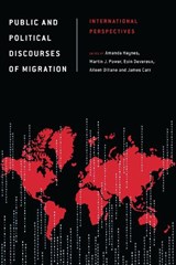 Public and Political Discourses of Migration - AMANDA HAYNES ; MARTIN J. POWER ; EOIN DEVEREUX ; AILEEN DILLANE ; JAMES,  Post-doctoral researcher at the University of Limerick Carr - 9781783483280