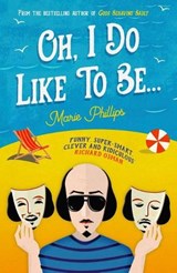Oh, I Do Like To Be... - Marie Phillips - 9781783526758