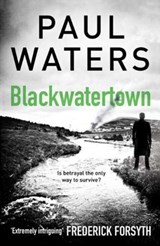 Blackwatertown - Paul Waters - 9781783529254