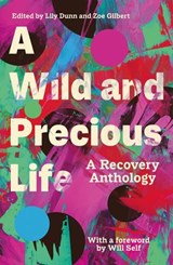 A Wild and Precious Life - Lily Dunn ; Zoe Gilbert - 9781783529643