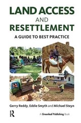 Land Access and Resettlement - Gerry Reddy ; Eddie Smyth ; Michael Steyn - 9781783532339