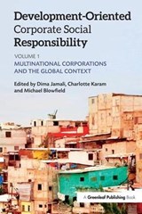 Development-Oriented Corporate Social Responsibility: Volume 1 - Michael Blowfield ; Charlotte Karam ; Dima Jamali - 9781783532452