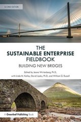 The Sustainable Enterprise Fieldbook - Jeana Wirtenberg ; Linda M. Kelley ; David Lipsky ; William G. Russell - 9781783535279