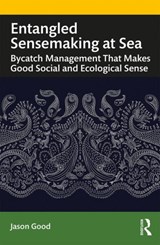 Entangled Sensemaking at Sea - Jason Good - 9781783537457