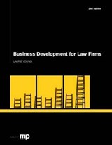 Business Development for Law Firms (2nd Edition) - Laurie Young - 9781783580491
