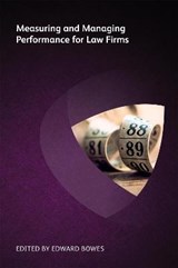 Measuring and Managing Performance for Law Firms - Edward Bowes - 9781783582846