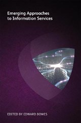 Emerging Approaches to Information Services - Edward Bowes - 9781783582945