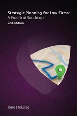 Strategic Planning for Law Firms: A Practical Roadmap 2nd edition - John Sterling - 9781783583560