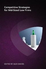 Competitive Strategies for Mid-Sized Law Firms - Alex Davies - 9781783583782