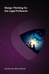 Design Thinking for the Legal Profession - Alex Davies - 9781783583850