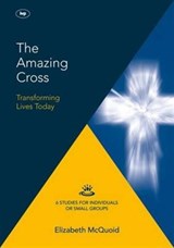 The Amazing Cross 2016 Keswick Bible Study - Elizabeth (Author) McQuoid - 9781783594184
