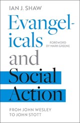 Evangelicals and Social Action - Ian J. (Author) Shaw - 9781783596584
