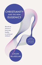 Christianity and the New Eugenics