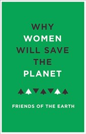 Why Women Will Save the Planet