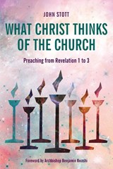 What Christ Thinks of the Church - John Stott - 9781783687022