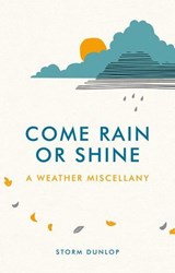 Come Rain or Shine - Storm Dunlop - 9781783725472