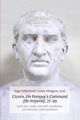 Cicero, on Pompey's Command (De Imperio), 27-49 - Ingo Gildenhard - 9781783740772