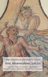 Ovid, Metamorphoses, 3.511-733 - Ingo (Ingo Gildenhard Durham University UK) Gildenhard ; Andrew (University of California at Irvine) Zissos - 9781783740833