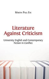 Literature Against Criticism - EVE,  Martin Paul - 9781783742745