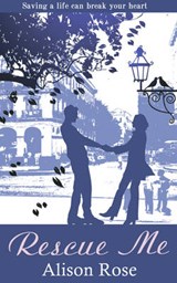 Rescue Me - Alison Rose - 9781783752478