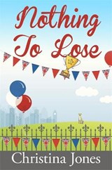 Nothing to Lose - Christina Jones - 9781783753451