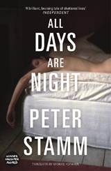All Days Are Night - Peter Stamm - 9781783780099