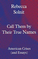 Call Them by Their True Names - Rebecca (Y) Solnit - 9781783784974