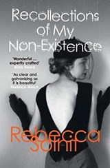 Recollections of my non-existence | Rebecca (y) Solnit | 