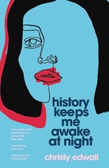 History Keeps Me Awake at Night - Christy Edwall - 9781783788446