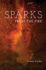 Sparks from the Fire 2018 - Rosalie Parker - 9781783800230