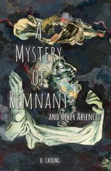 A Mystery of Remnant - B Catling - 9781783807871