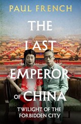 The Last Emperor of China - Paul French - 9781783968626
