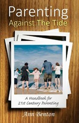 Parenting Against the Tide - BENTON,  Ann - 9781783970353