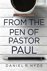 From the Pen of Pastor Paul - Daniel R Hyde - 9781783971428