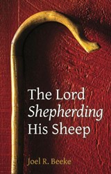 The Lord Shepherding His Sheep - BEEKE,  Joel - 9781783971442