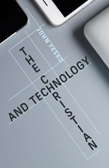 The Christian and Technology -  - 9781783972722