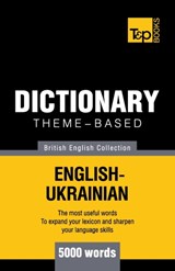 Theme-based dictionary British English-Ukrainian - 5000 words - Andrey Taranov - 9781784001841